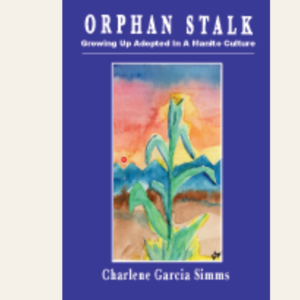 Orphan Stalk: Growing Up Adopted in a Manito Culture